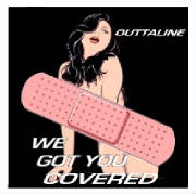 301881345_mi0001881345_outtaline_we_got_you_covered2outtalinewegotyoucovered.jpg